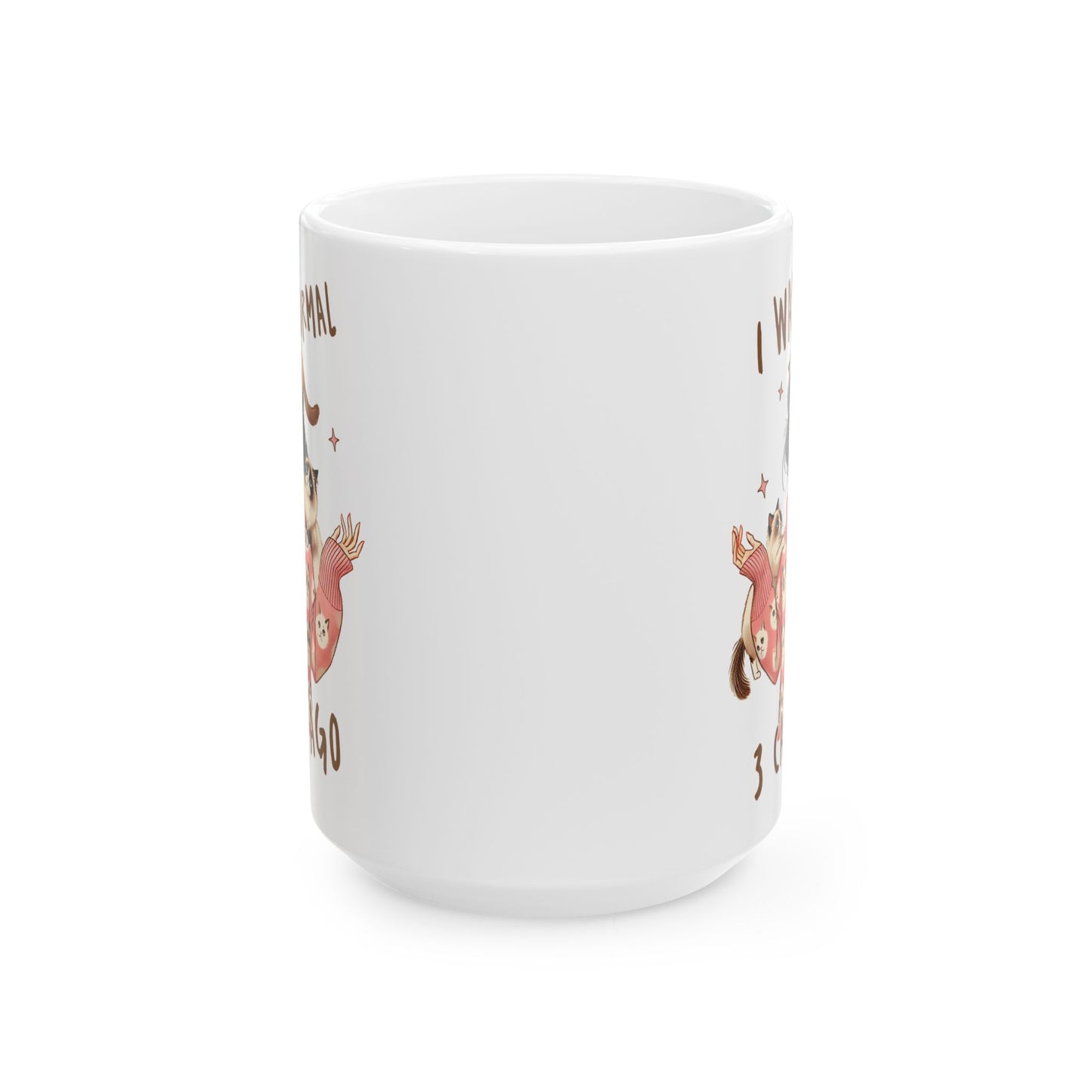 🐱 I Was Normal 3 Cats Ago Mug – Purrfectly Crazy Cat Lady Vibes ☕