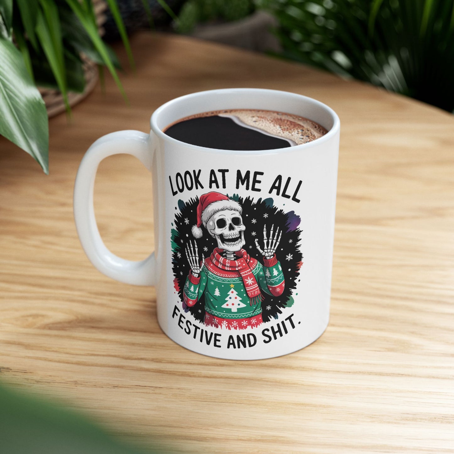 🎄 “Festive and Shit” Skeleton Christmas Mug – Dark Humor Meets Holiday Cheer 💀☕