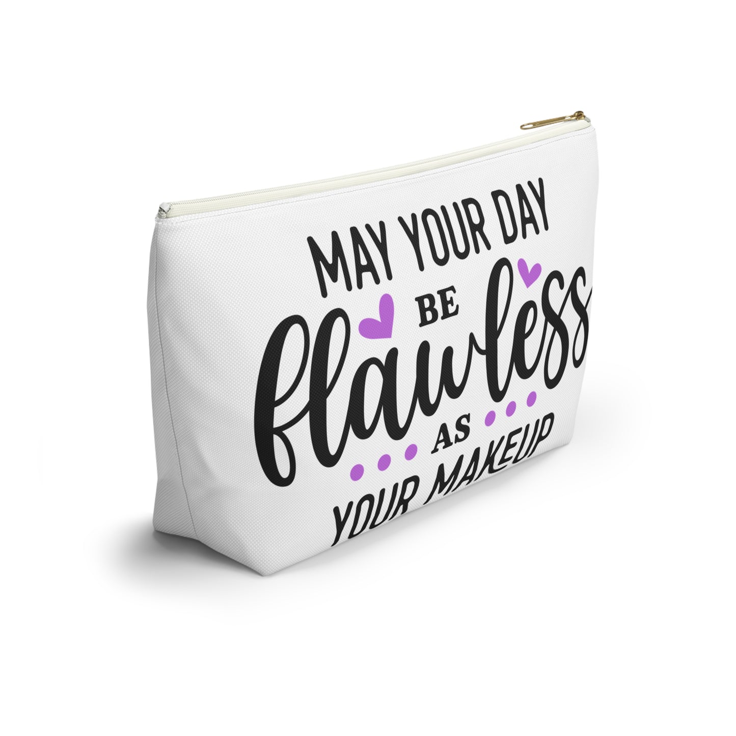 Accessory Pouch – "May Your Day Be Flawless As Your Makeup" Purple Makeup Bag
