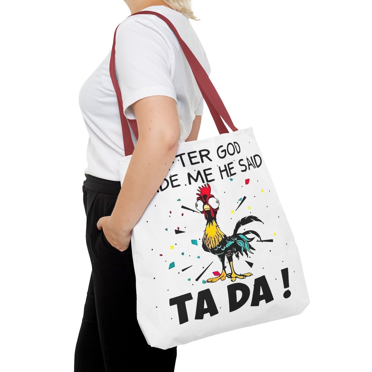 Después de que Dios me creó, dijo ¡TA DA! – Bolsa de tela con diseño de pollo