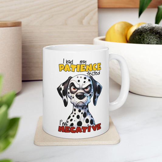 🐾 Puse a prueba mi paciencia – Soy negativo Taza divertida de dálmata ☕
