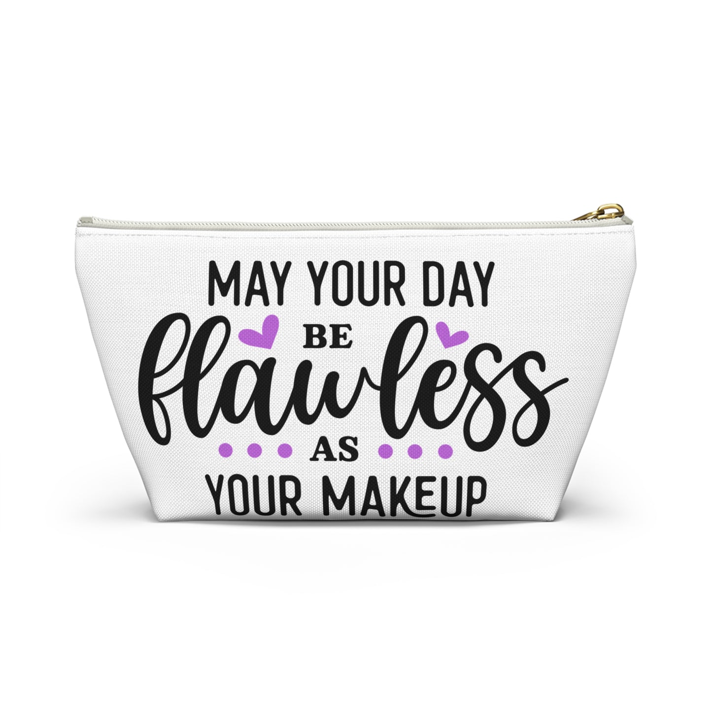 Accessory Pouch – "May Your Day Be Flawless As Your Makeup" Purple Makeup Bag