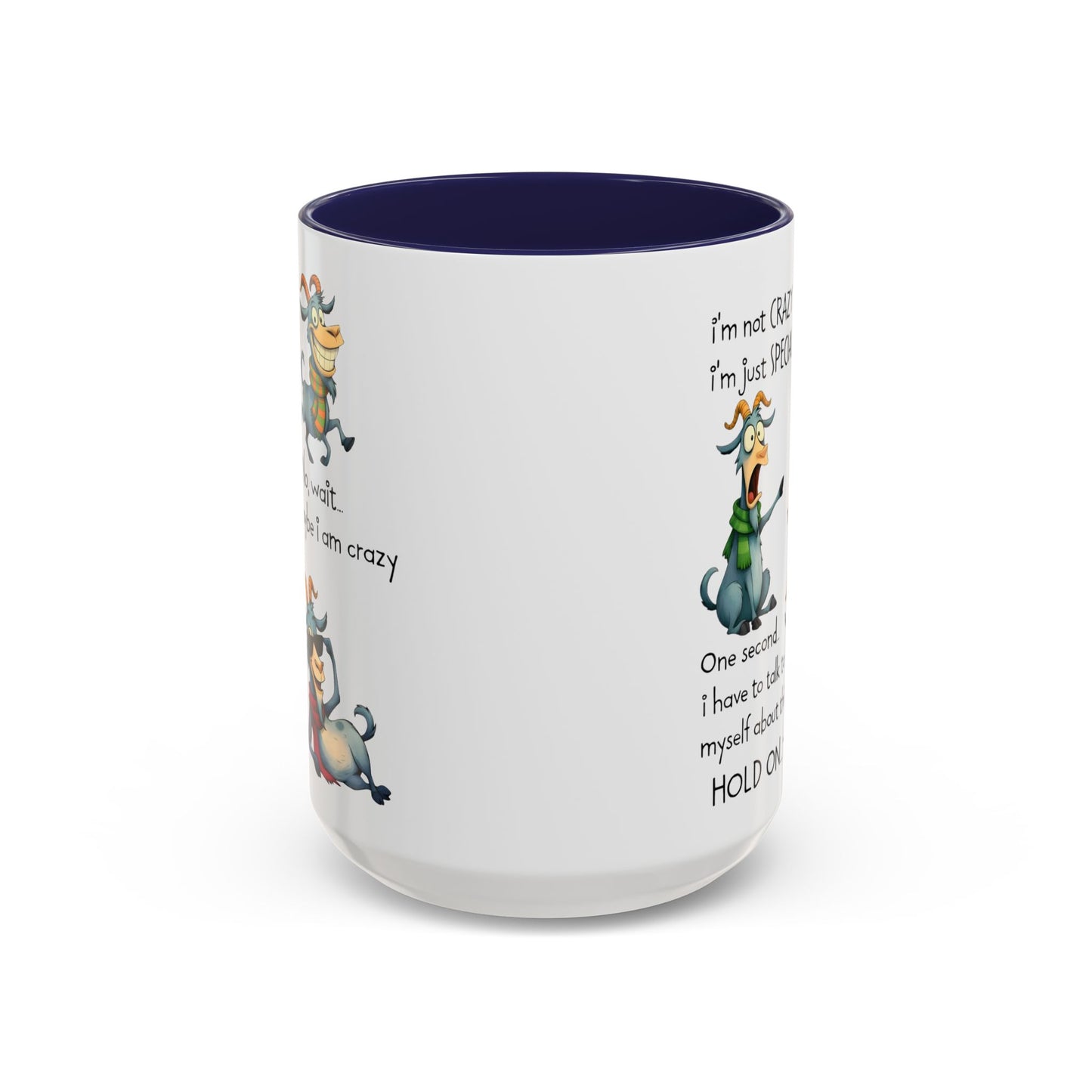 Funny Goat Quote Coffee Mug – “I’m Not Crazy, I’m Just Special” Humor Mug