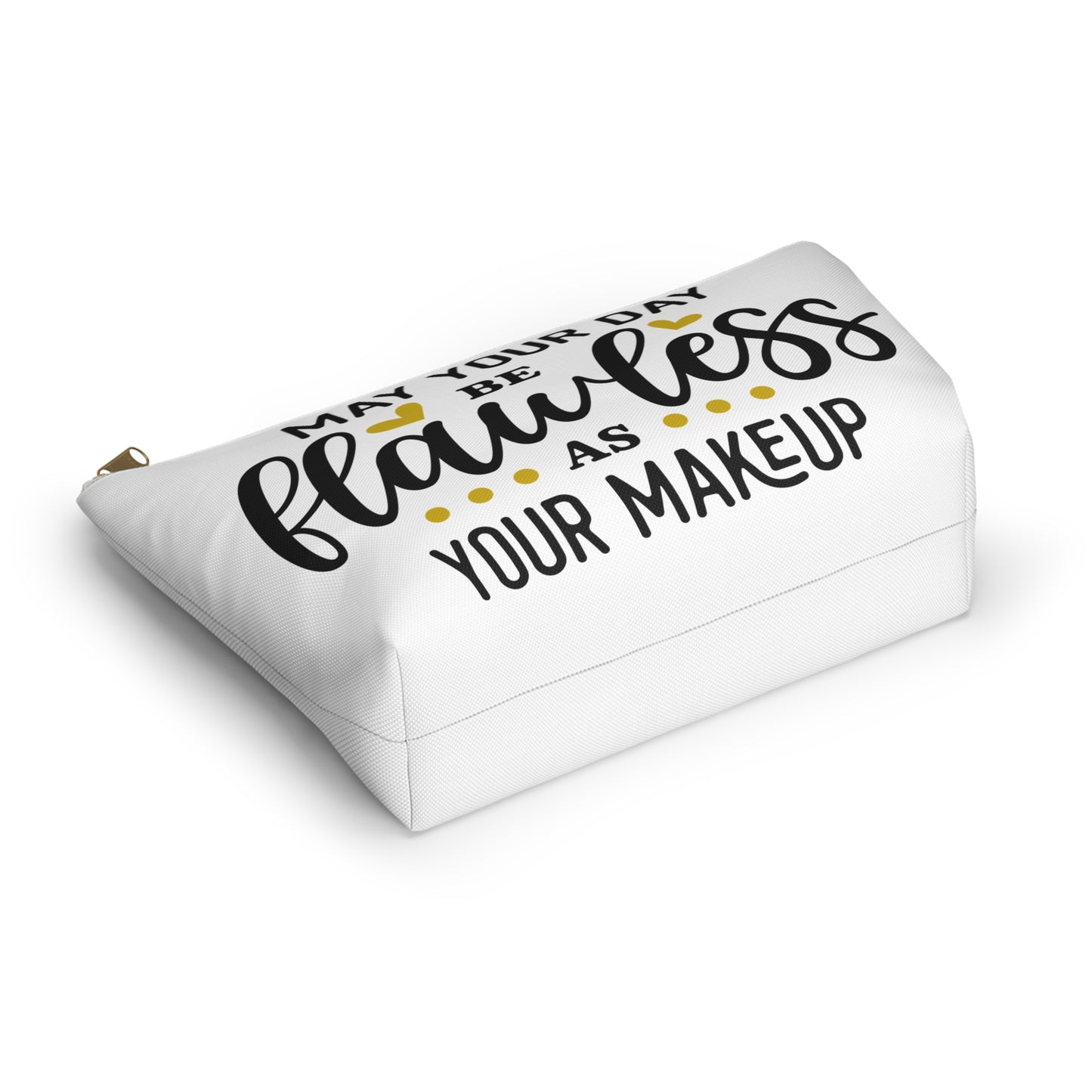 Accessory Pouch – "May Your Day Be Flawless As Your Makeup" Yellow Makeup Bag
