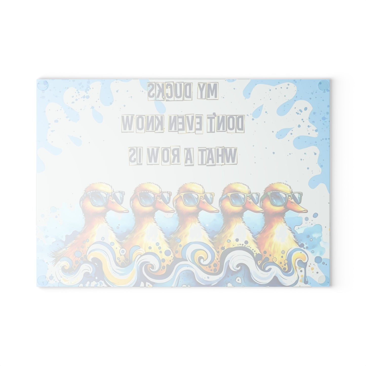 🦆 “My Ducks Don’t Even Know What a Row Is” Cutting Board – Whimsical Chaos for Your Kitchen