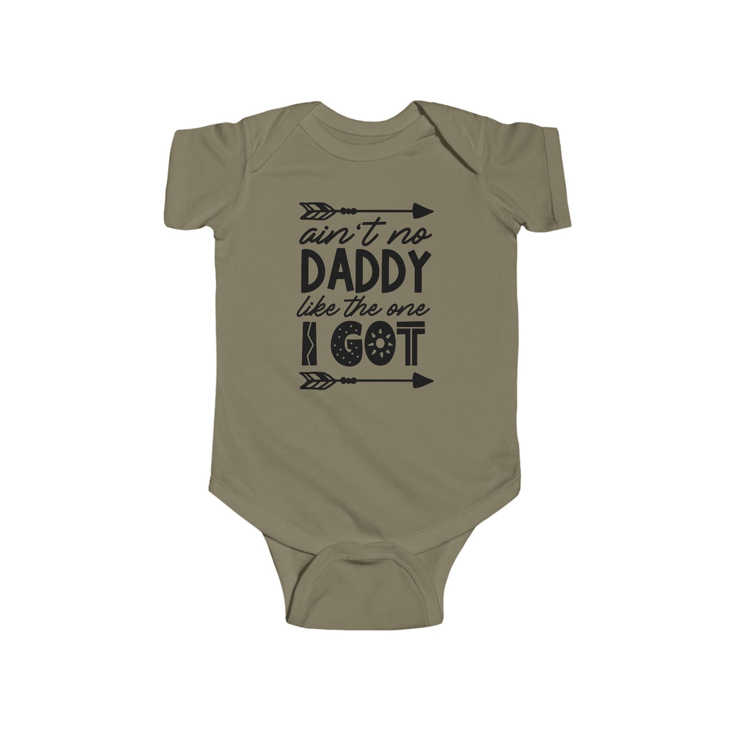 Ain’t No Daddy Like the One I Got – Baby Onesie 👶