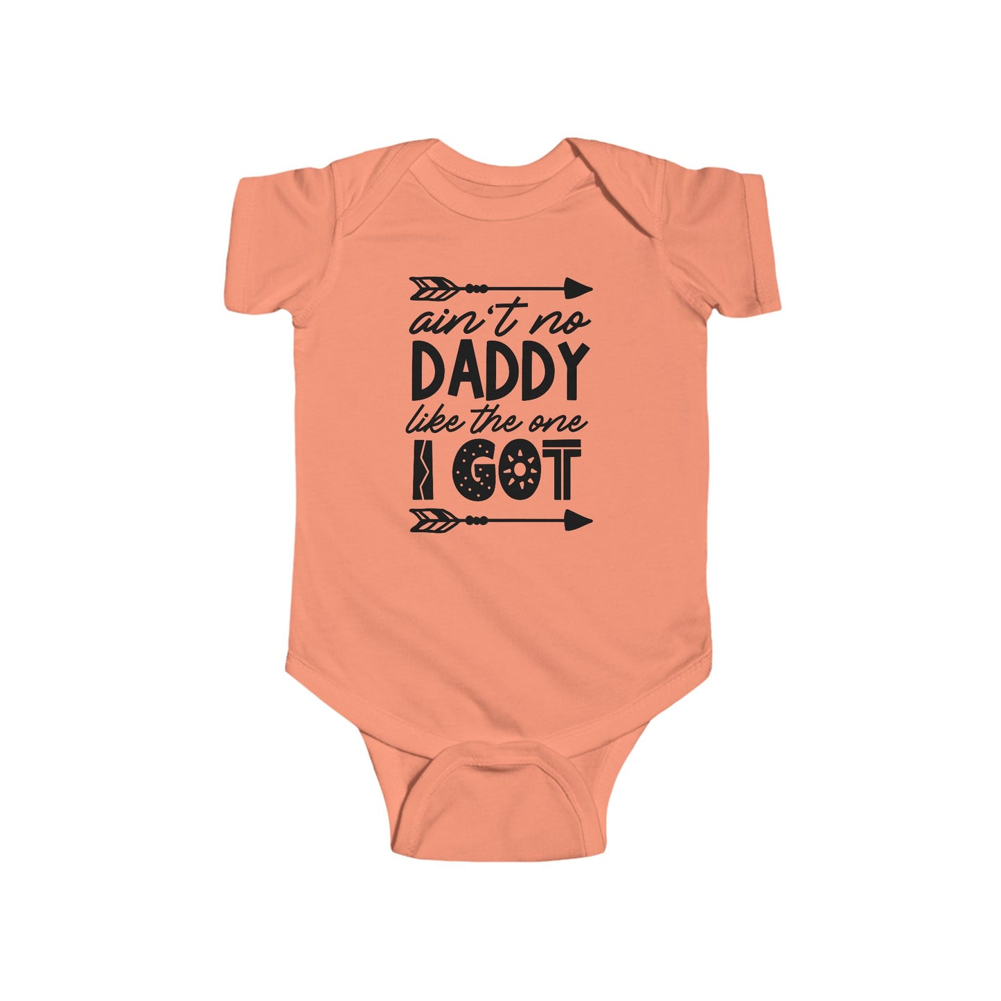 Ain’t No Daddy Like the One I Got – Baby Onesie 👶