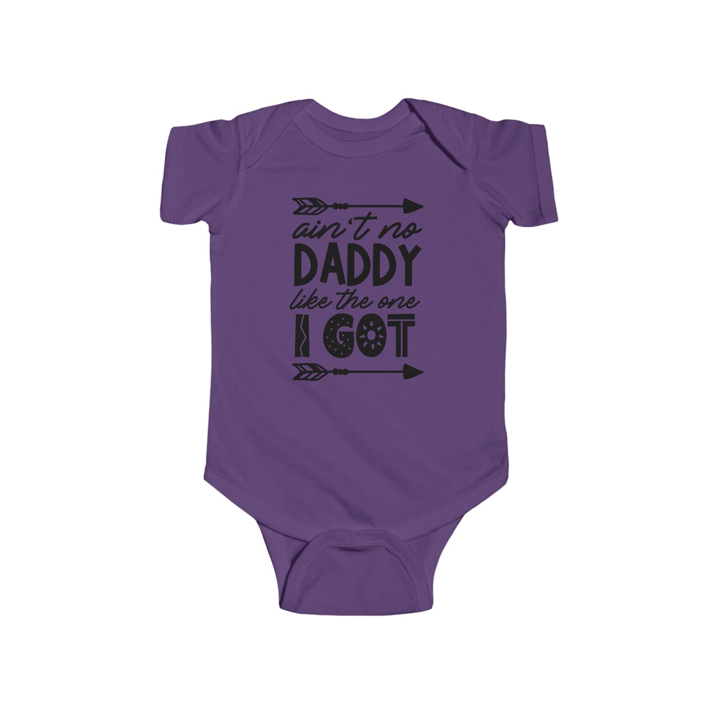 Ain’t No Daddy Like the One I Got – Baby Onesie 👶