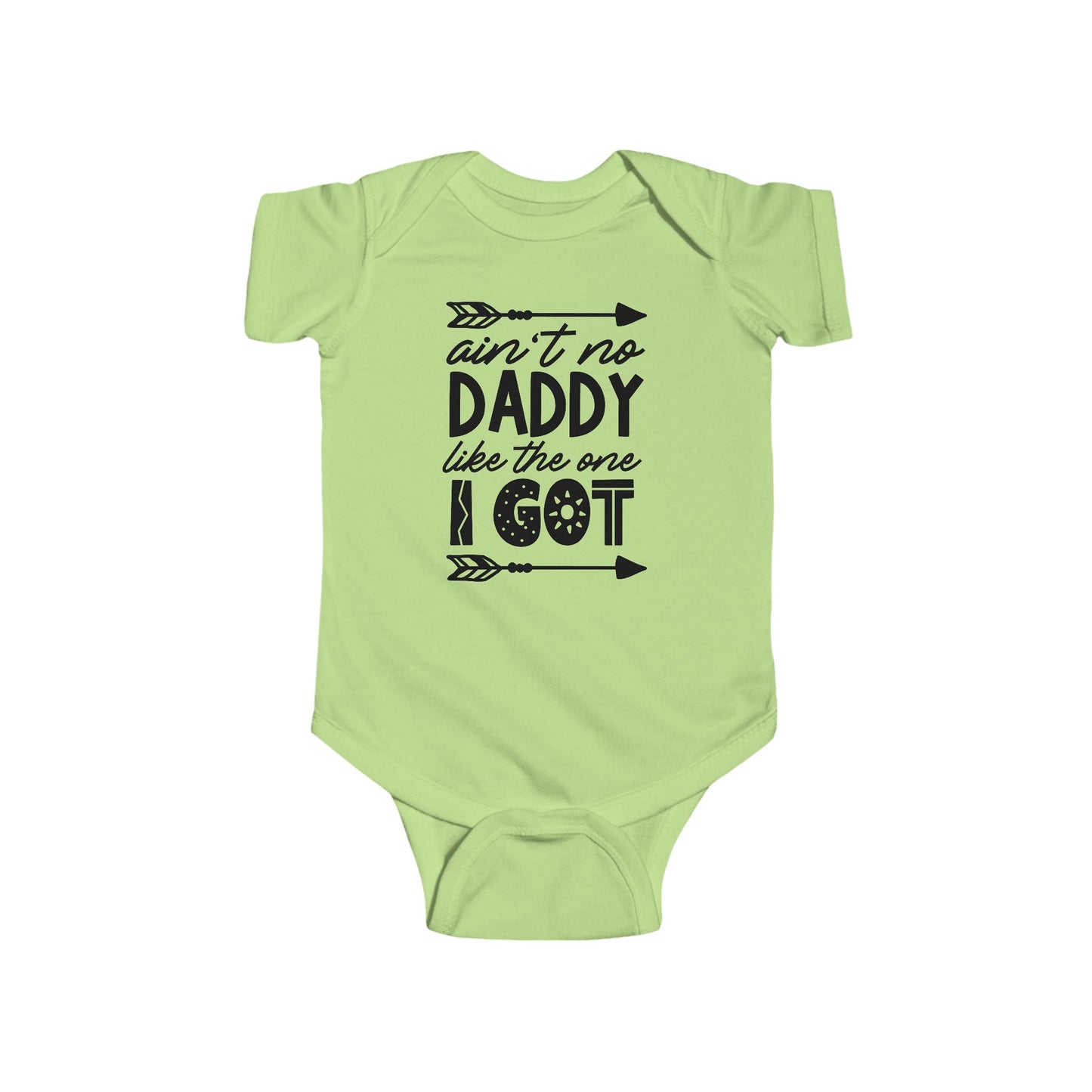 Ain’t No Daddy Like the One I Got – Baby Onesie 👶