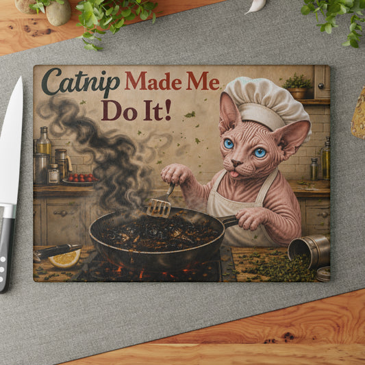 Catnip Made Me Do It! Glass Cutting Board – Funny Hairless Cat Kitchen Decor with Chef Sphynx Artwork