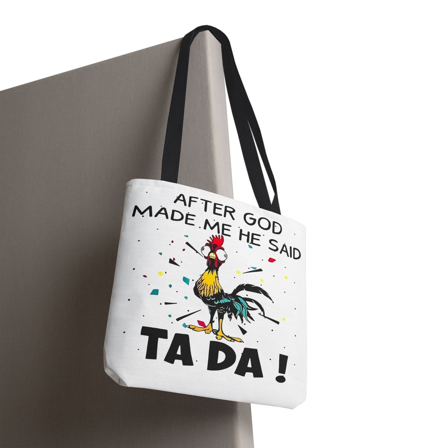Después de que Dios me creó, dijo ¡TA DA! – Bolsa de tela con diseño de pollo
