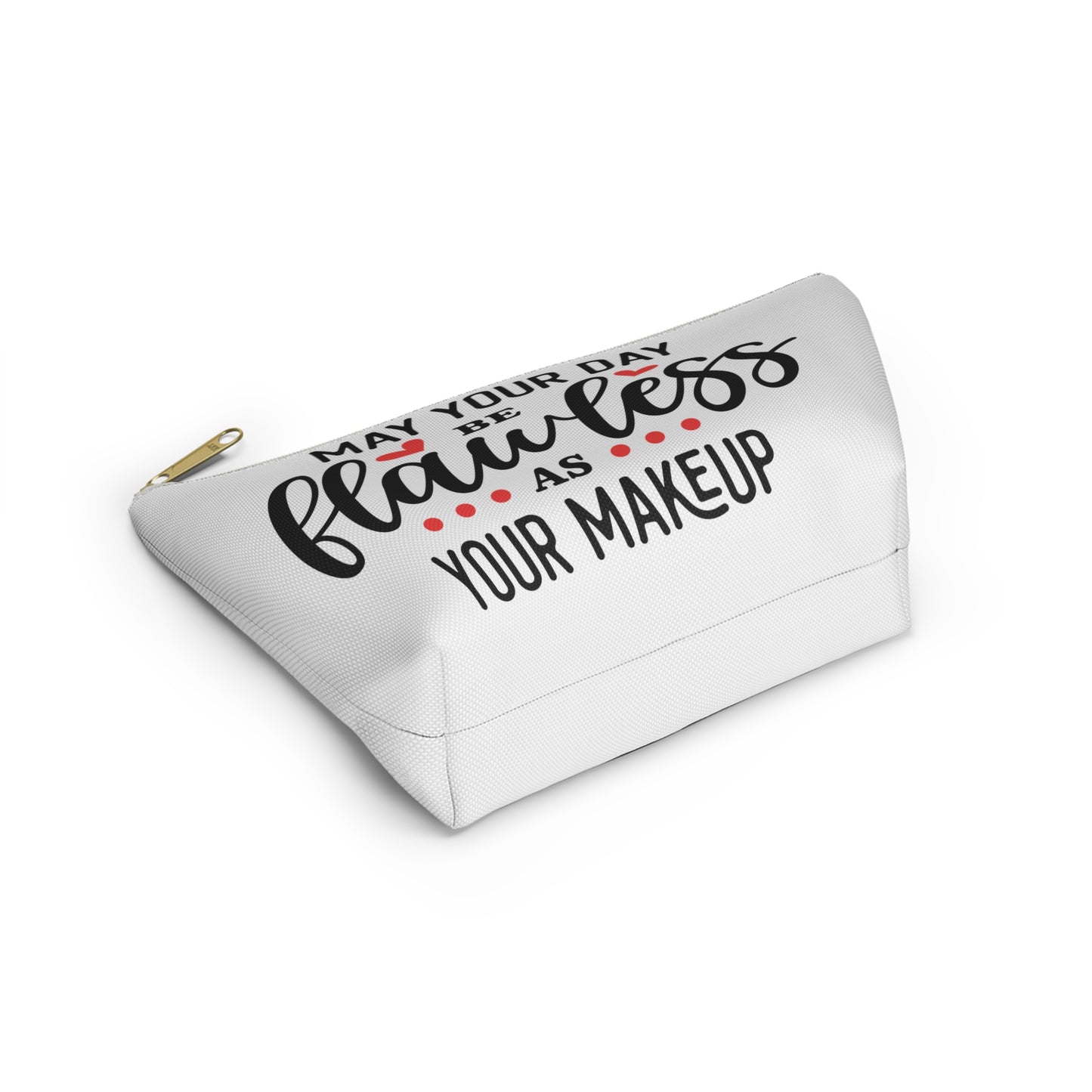 Accessory Pouch – "May Your Day Be Flawless As Your Makeup" Red Makeup Bag