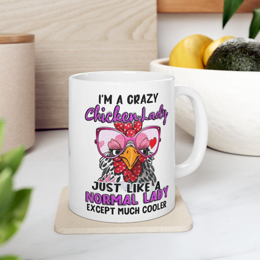 Taza de café "Soy una loca gallina": igual que una dama normal... ¡solo que más genial!