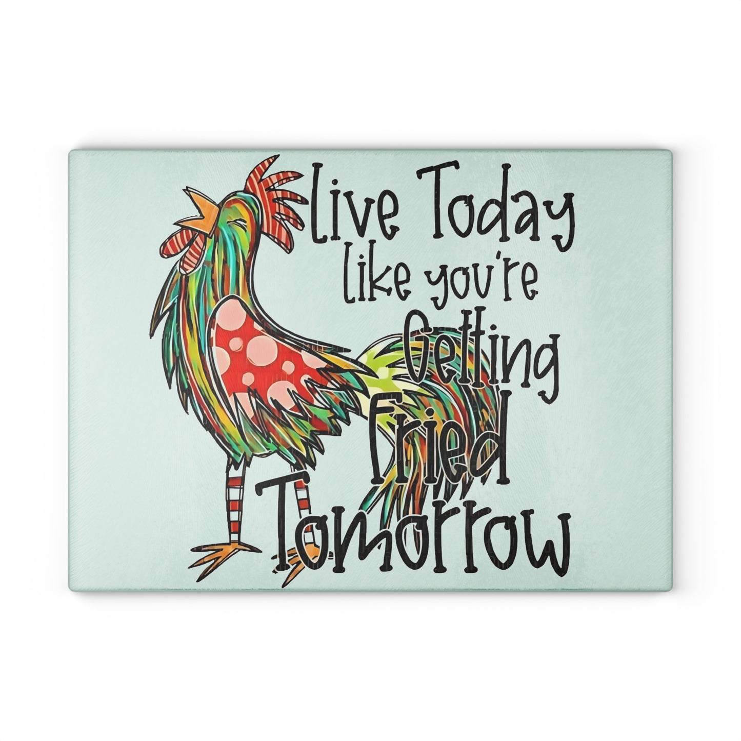 🍗🐔 VIVE HOY COMO SI TE FRIERA MAÑANA – Tabla de cortar de vidrio con forma de pollo divertido 🥚🔥