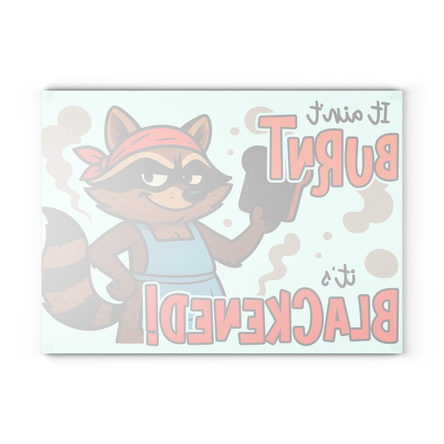 🦝🔥 Funny Raccoon Cutting Board – “It Ain’t Burnt, It’s Blackened” 😆