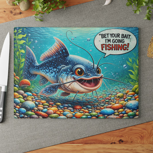 Bet Your Bait I’m Going Fishing Glass Cutting Board – Funny Fishing Kitchen Art with Colorful Catfish Design