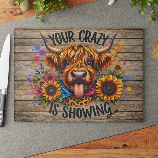 Your Crazy Is Showing Highland Cow Glass Cutting Board – Fun Farmhouse Kitchen Decor