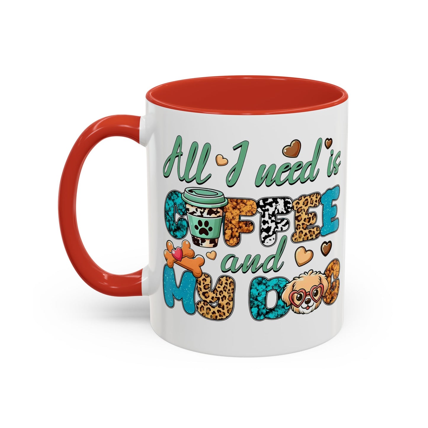 🐾☕ “All I Need is Coffee and My Dog” Mug – Sassy Sips for Dog Lovers