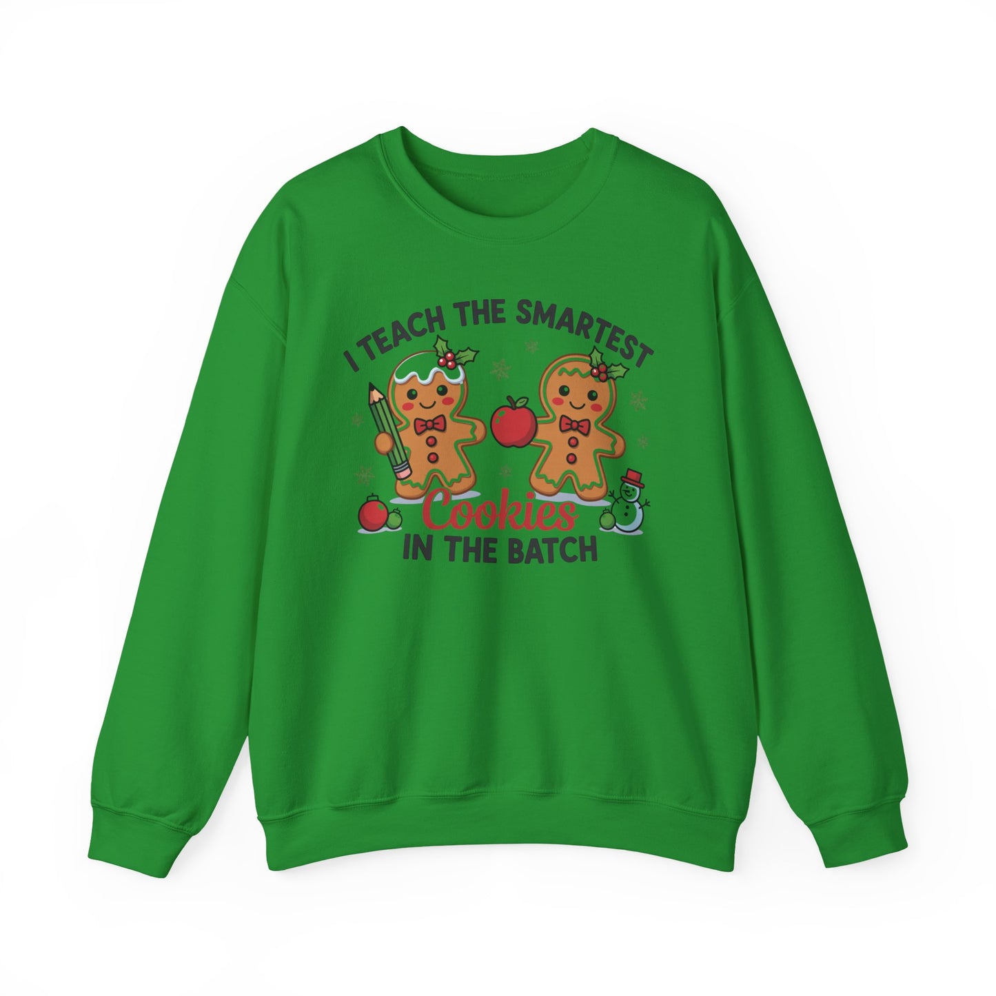 🍪✏️ I Teach the Smartest Cookies in the Batch Sweatshirt – Cute Teacher Gingerbread Crewneck