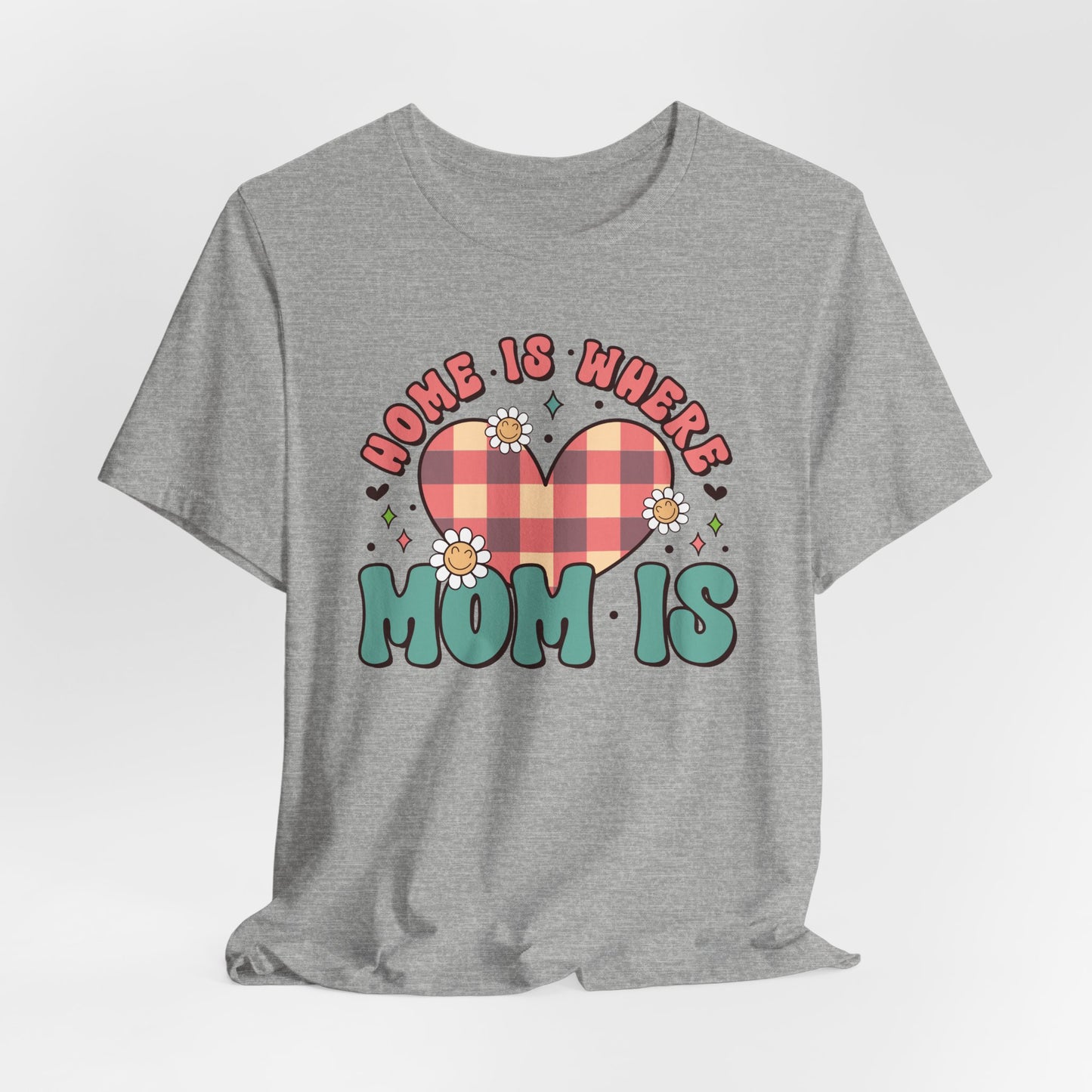 💐 Home Is Where Mom Is – Heart & Daisy Mom T-Shirt 🌸
