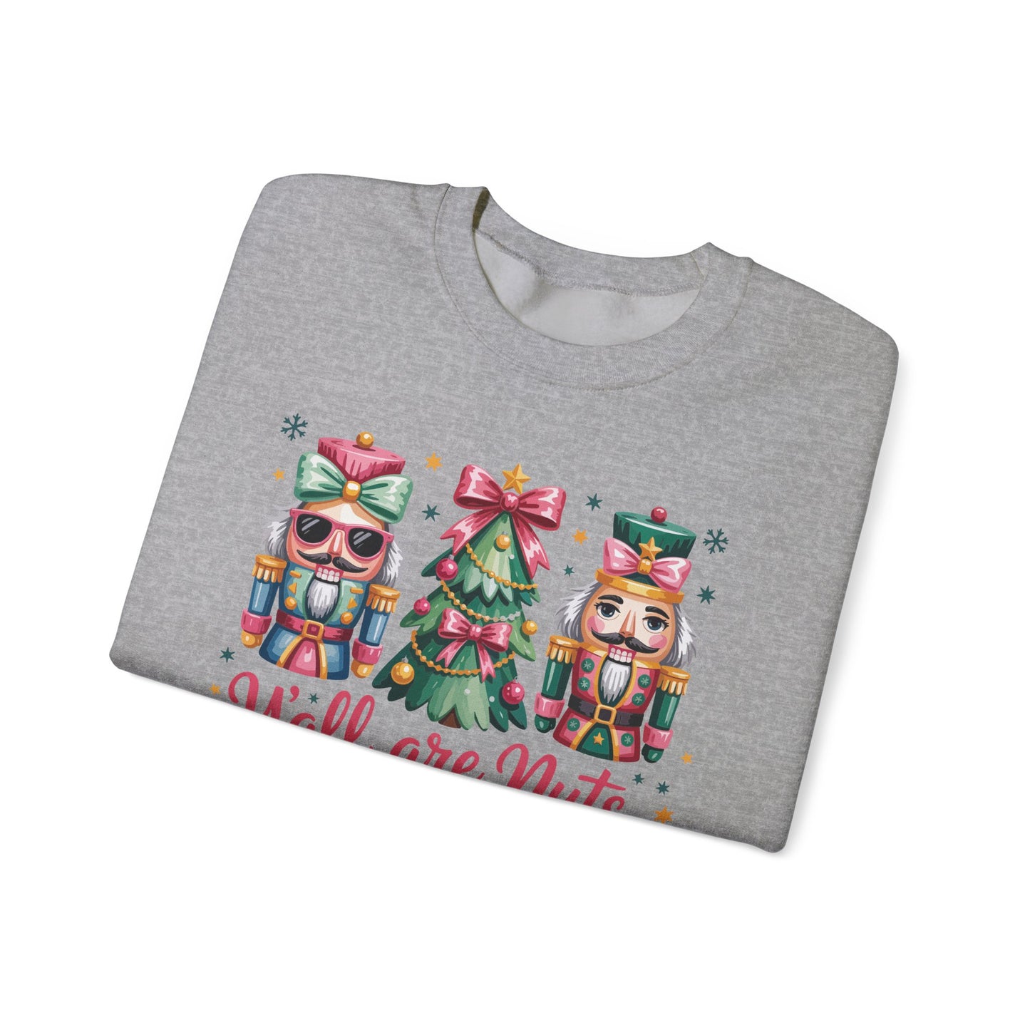 🎄🤪 Y’all Are Nuts – Nutcracker Christmas Sweatshirt ✨