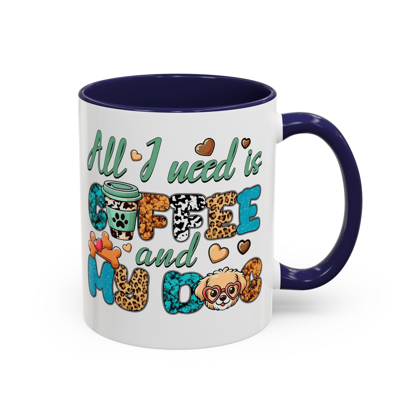 🐾☕ “All I Need is Coffee and My Dog” Mug – Sassy Sips for Dog Lovers