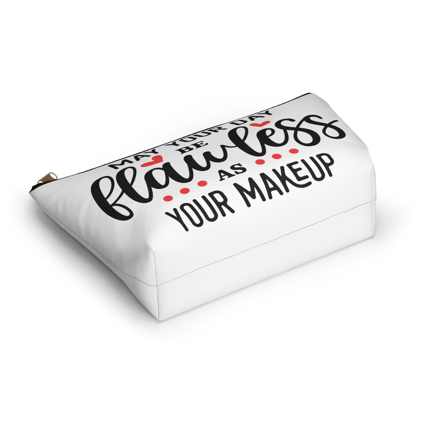 Accessory Pouch – "May Your Day Be Flawless As Your Makeup" Red Makeup Bag