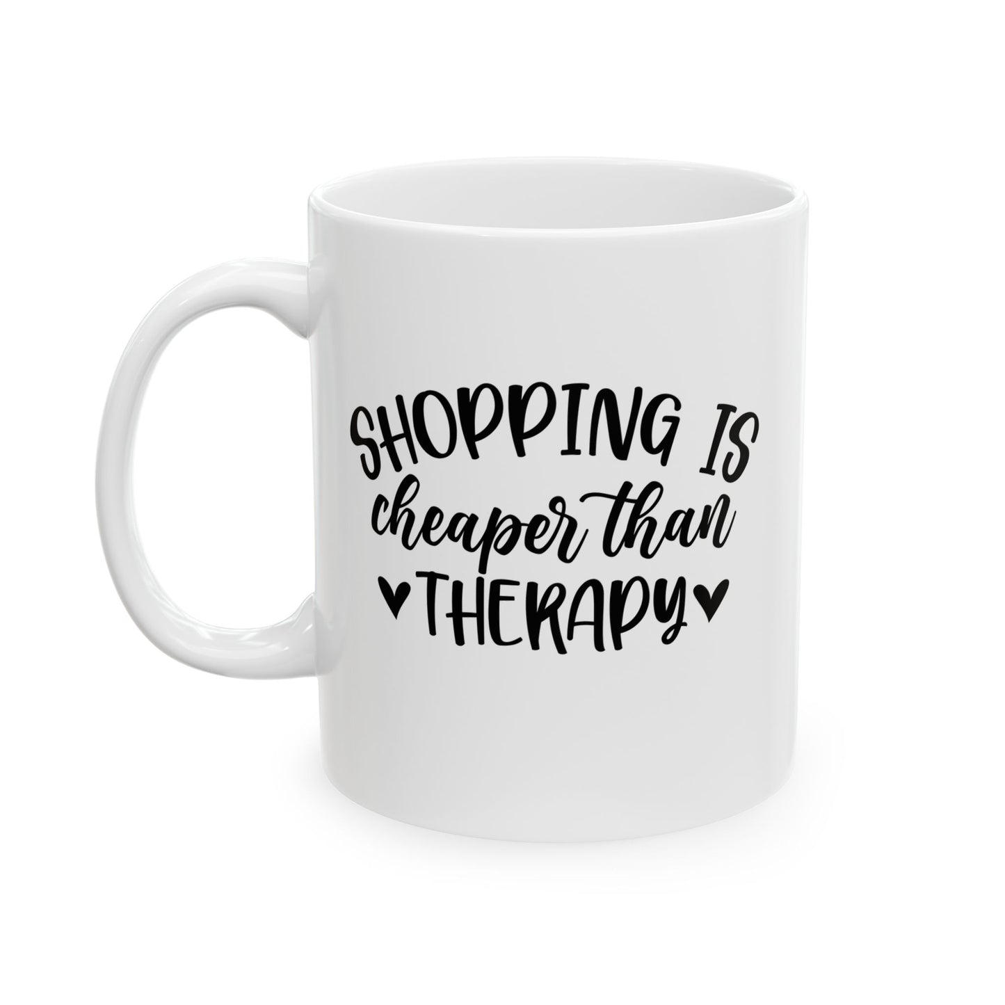 🛍️😂 Shopping Is Cheaper Than Therapy Mug – Funny Coffee Cup ☕💸