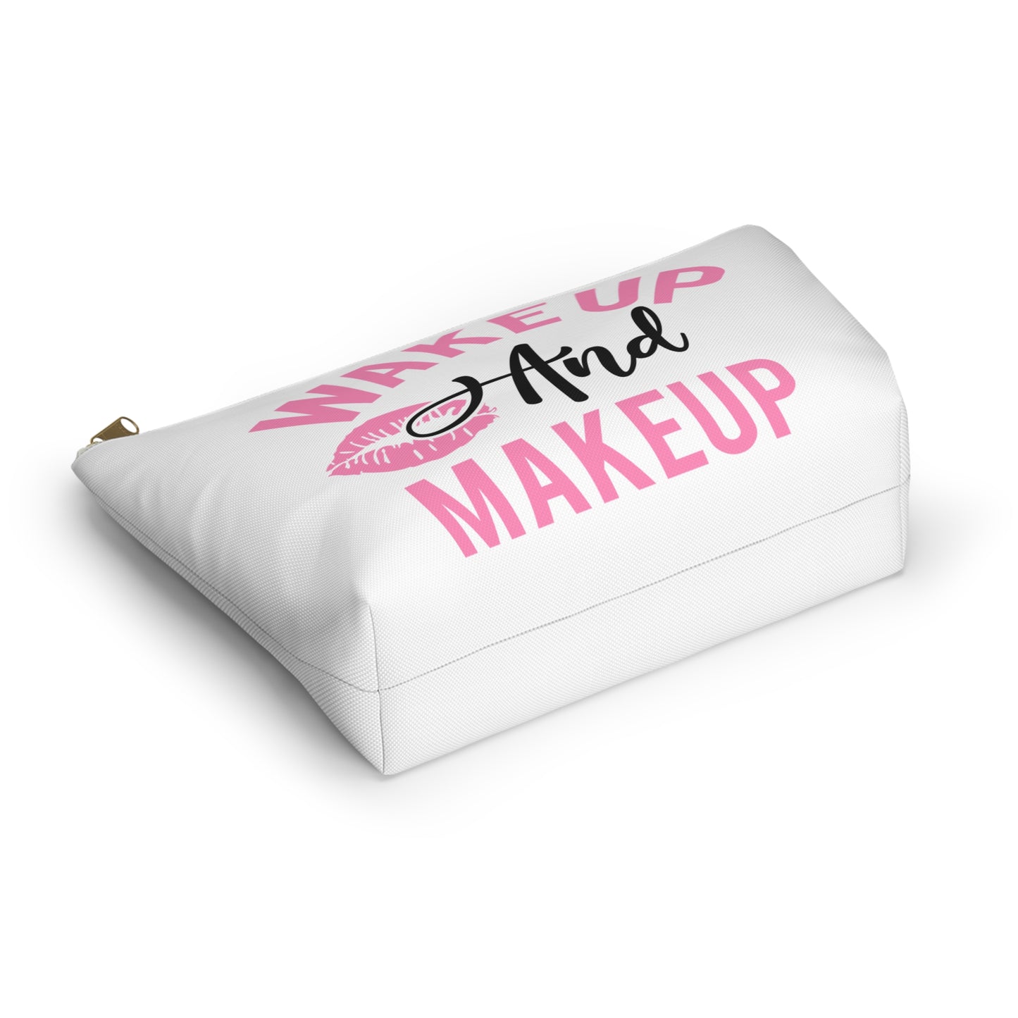 Accessory Pouch – "Wake Up And Makeup" Makeup Bag