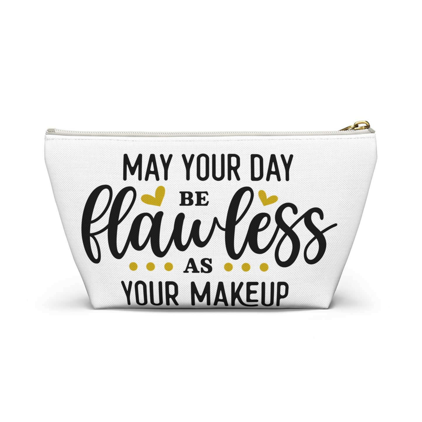 Accessory Pouch – "May Your Day Be Flawless As Your Makeup" Yellow Makeup Bag