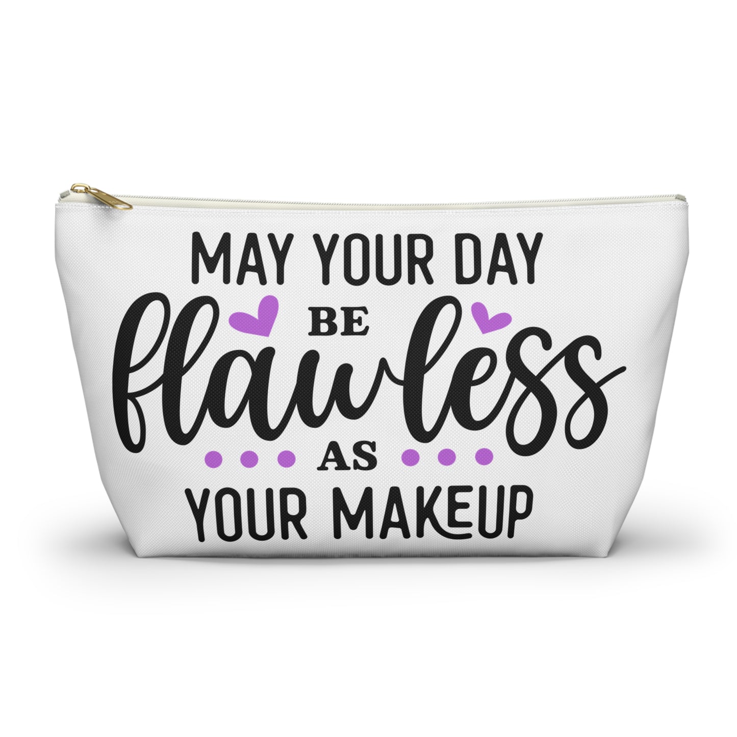 Accessory Pouch – "May Your Day Be Flawless As Your Makeup" Purple Makeup Bag