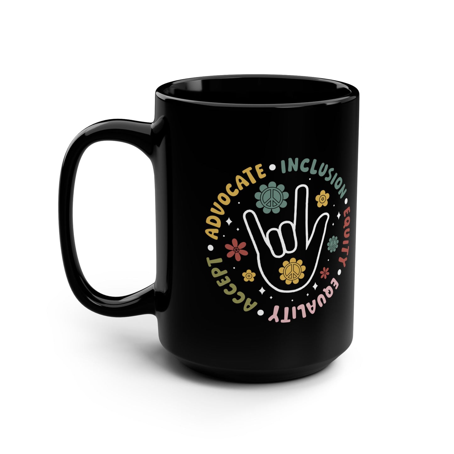 🤟 Advocate • Inclusion • Equity • Equality • Accept – Black Ceramic Mug (15oz)