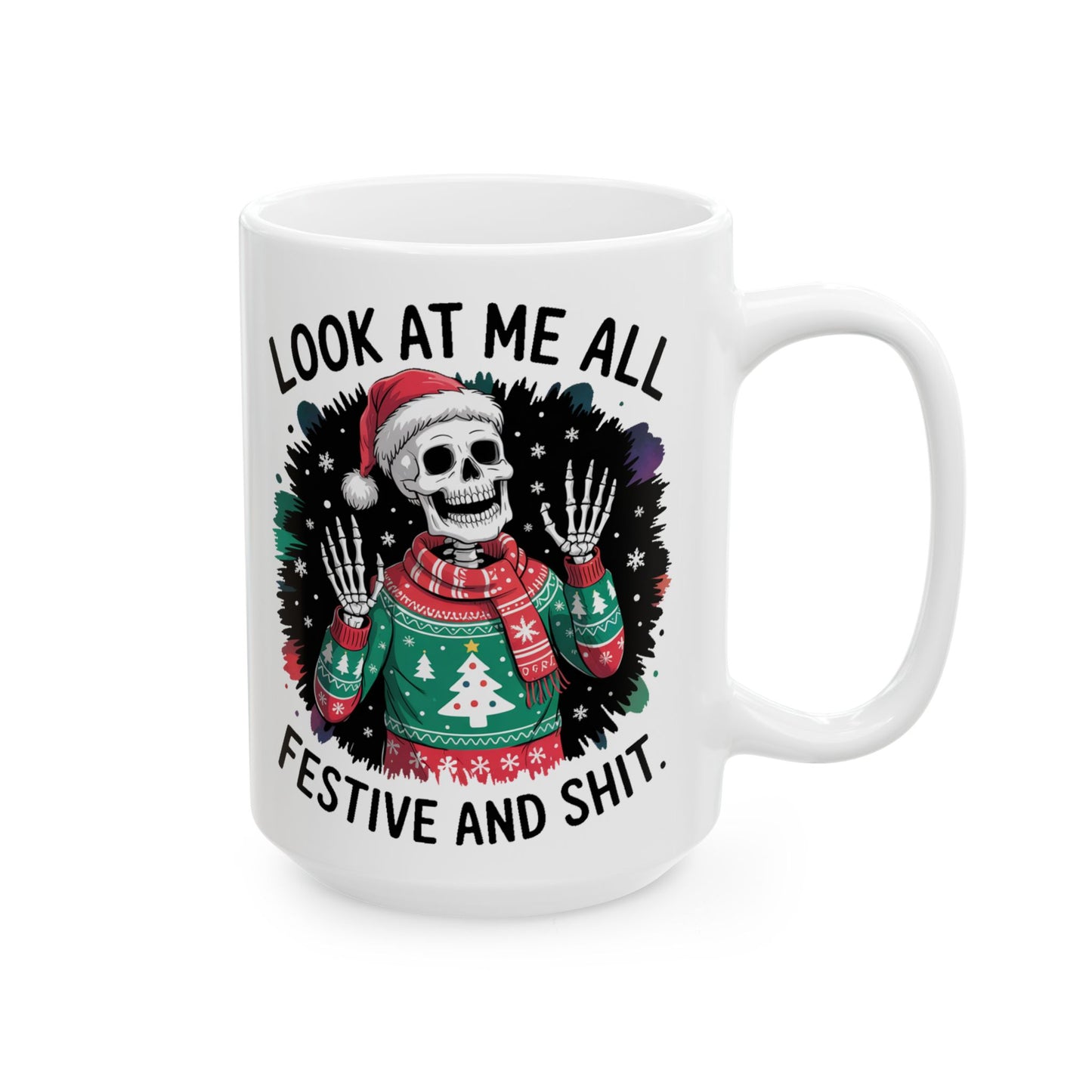 🎄 “Festive and Shit” Skeleton Christmas Mug – Dark Humor Meets Holiday Cheer 💀☕