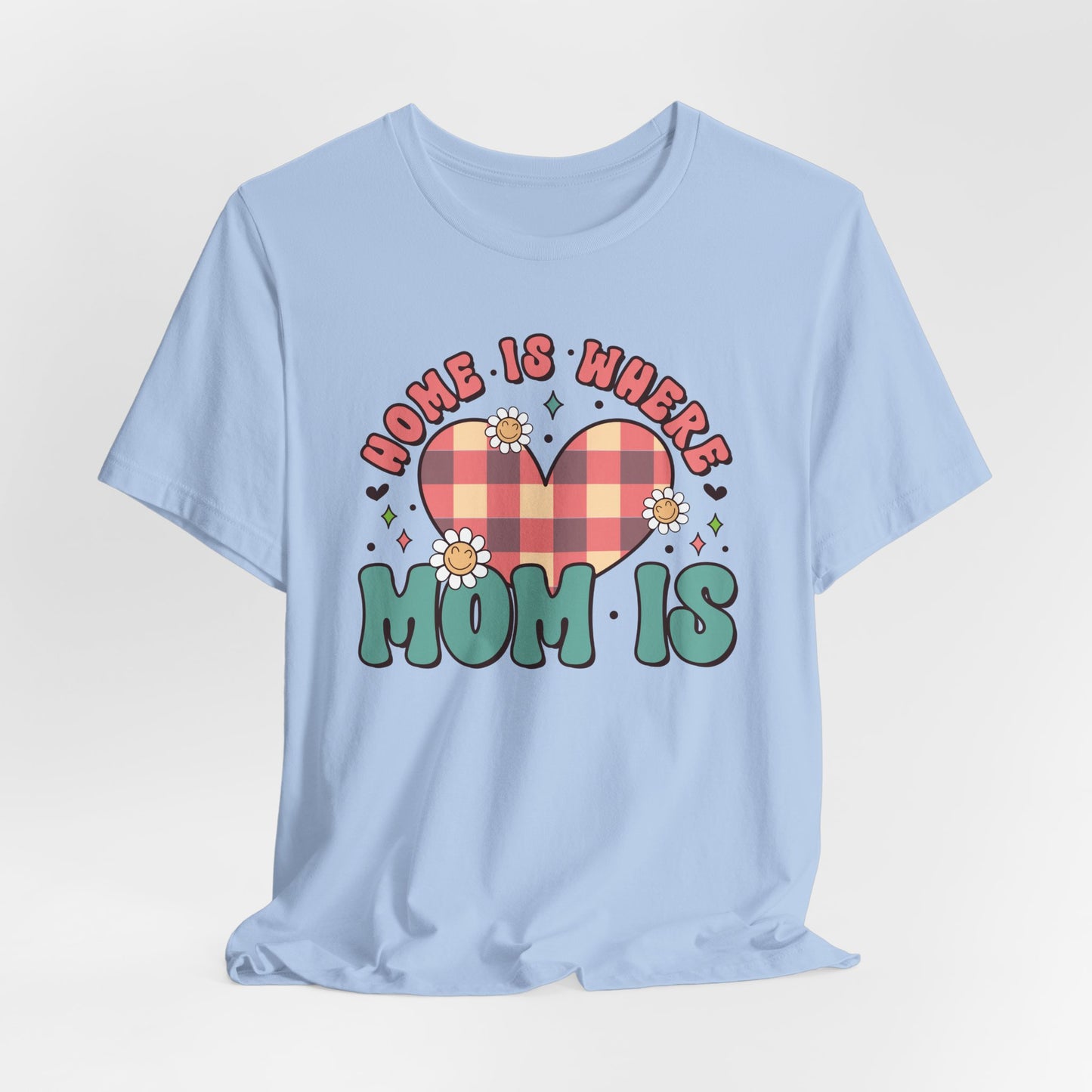 💐 Home Is Where Mom Is – Heart & Daisy Mom T-Shirt 🌸