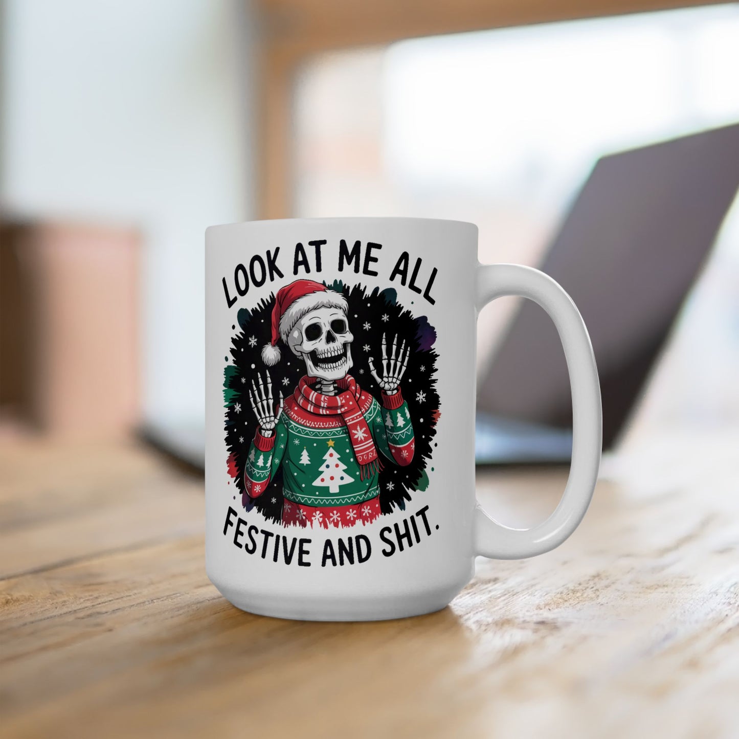 🎄 “Festive and Shit” Skeleton Christmas Mug – Dark Humor Meets Holiday Cheer 💀☕