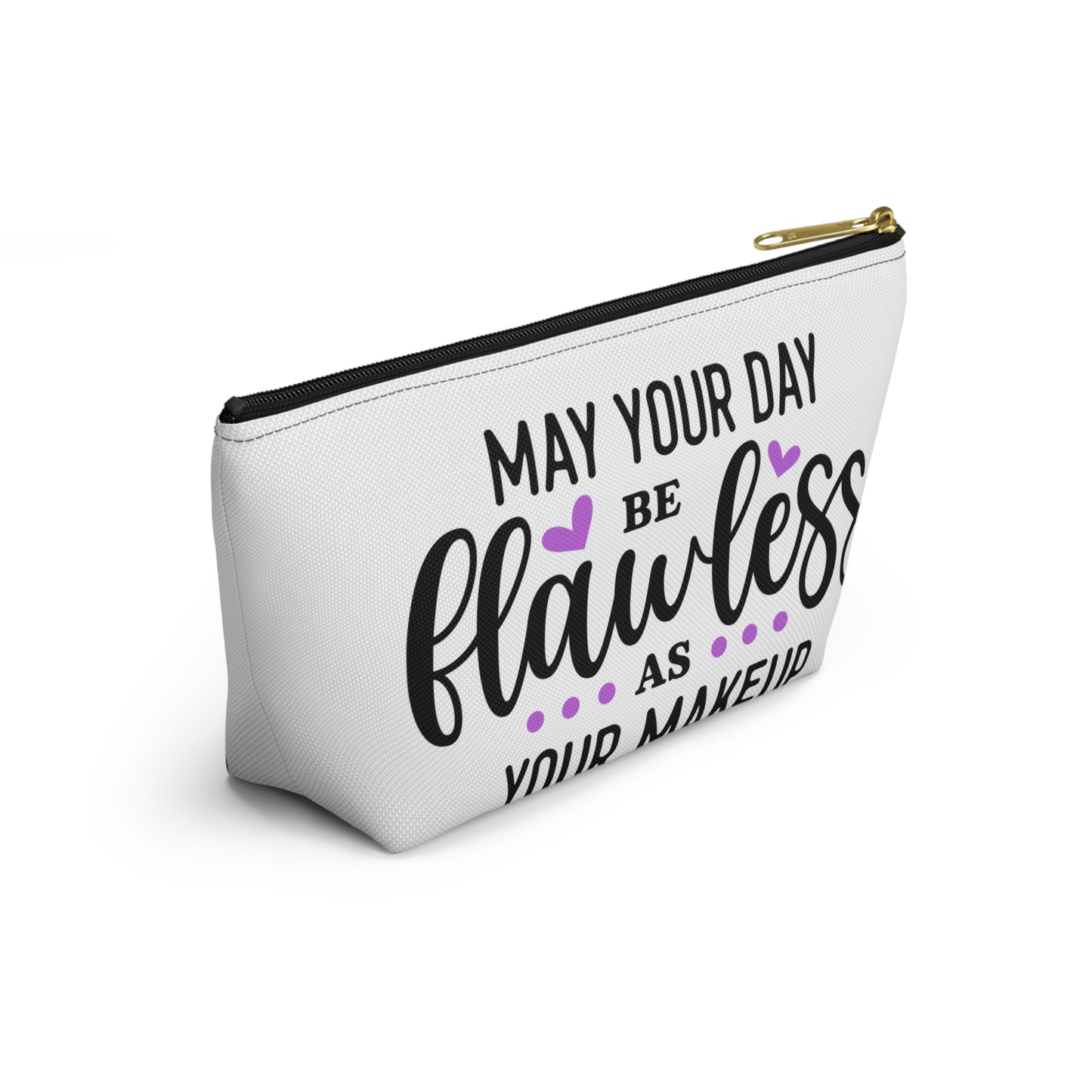 Accessory Pouch – "May Your Day Be Flawless As Your Makeup" Purple Makeup Bag