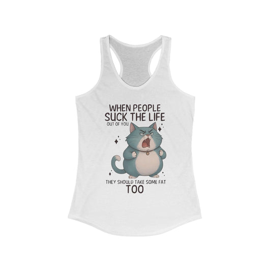 😾 "Cuando la gente te chupa la vida" Gato Enojado – Camiseta sin mangas divertida