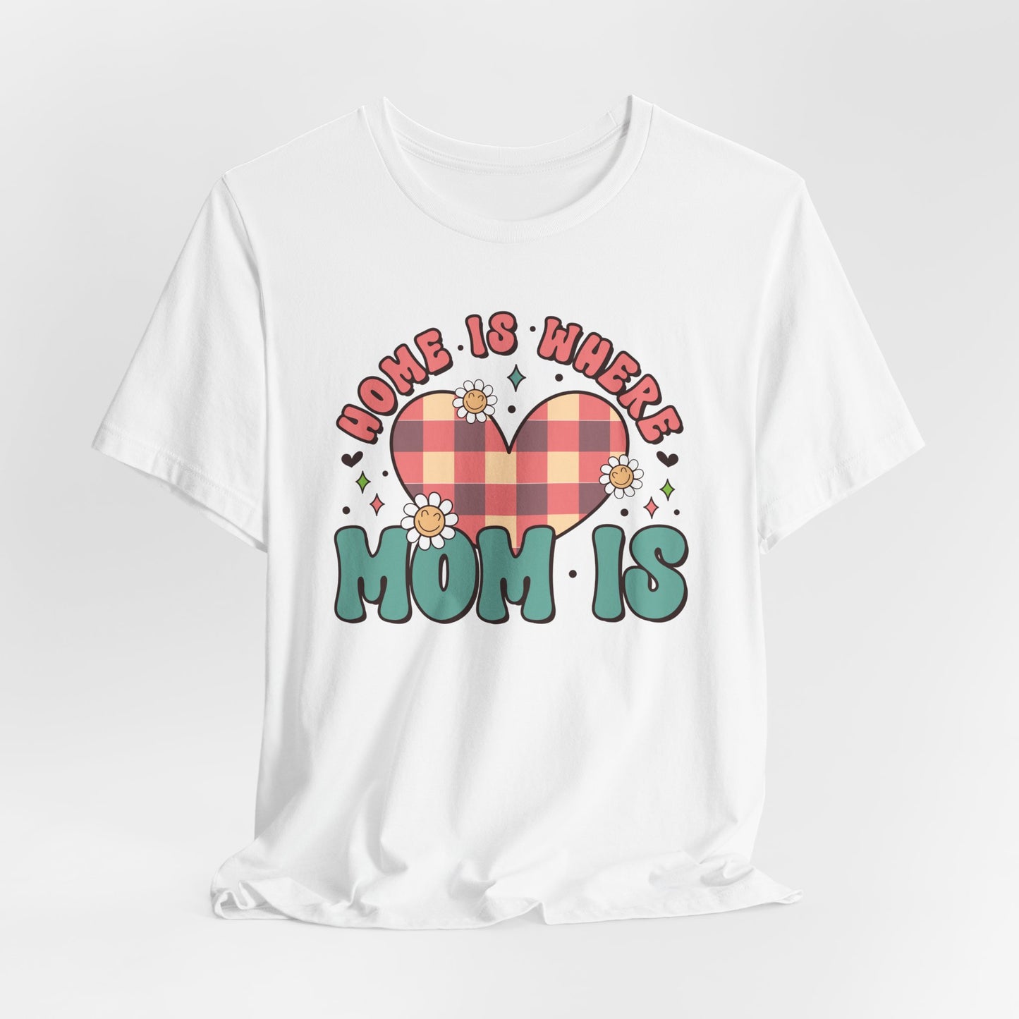 💐 Home Is Where Mom Is – Heart & Daisy Mom T-Shirt 🌸