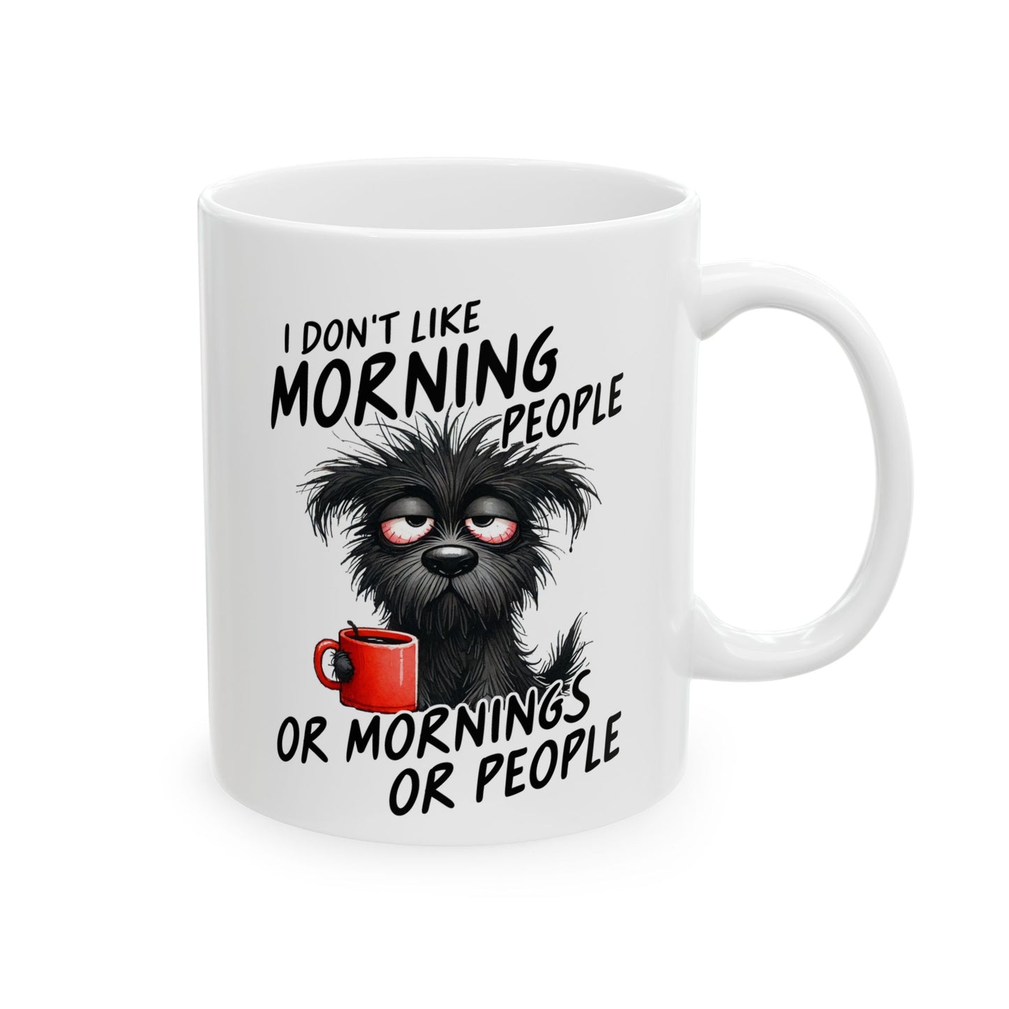 ☕ I Don’t Like Morning People Mug – Grumpy Pup Energy in Every Sip 🐾