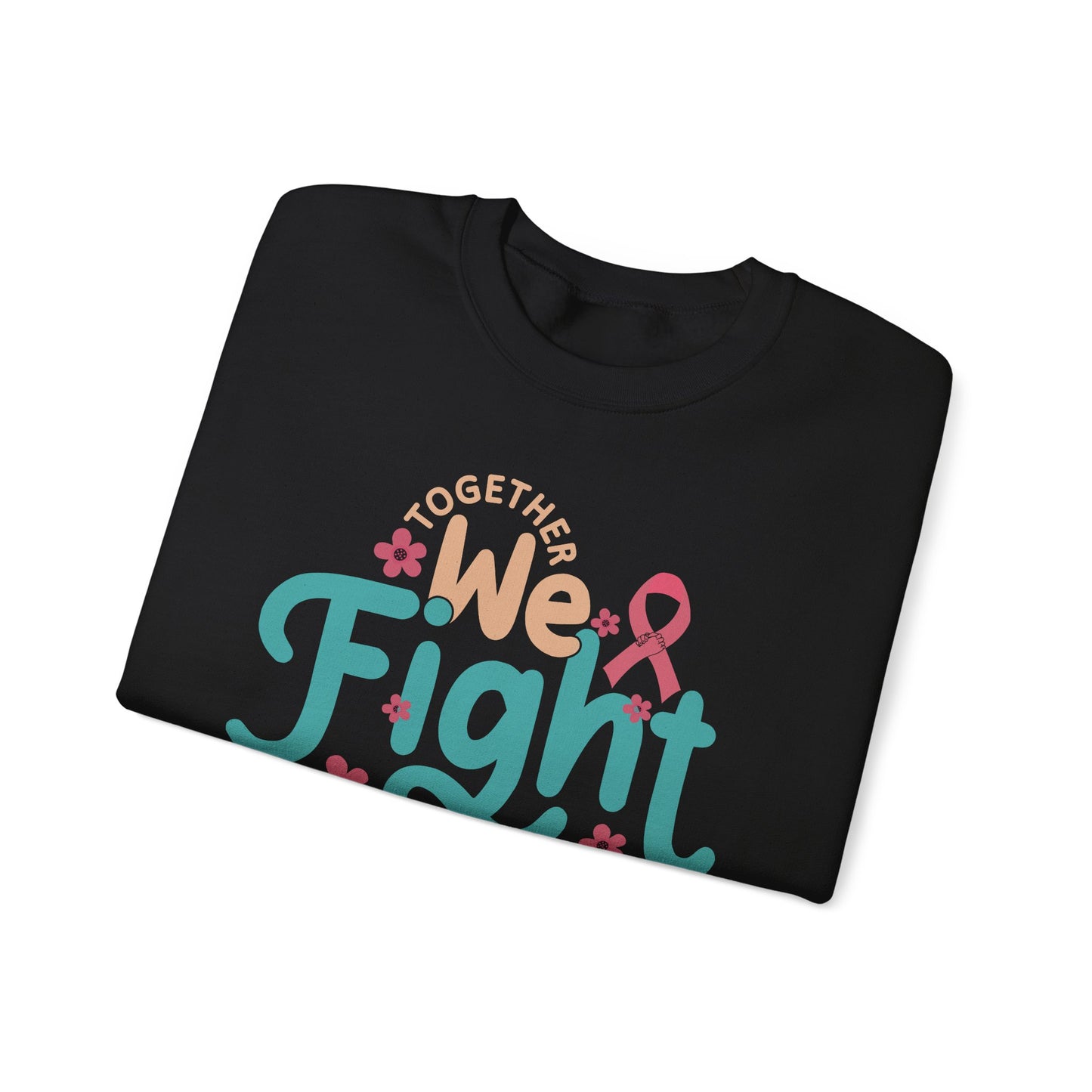 🎀🌸 Together We Fight Sweatshirt – Breast Cancer Awareness & Support Crewneck