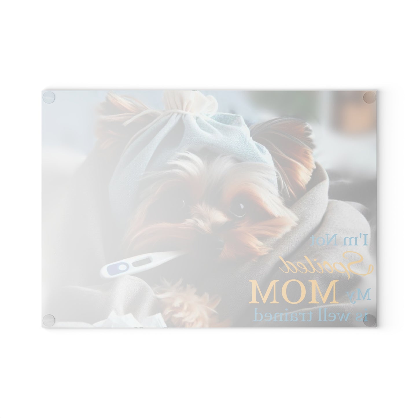 🐾 “Not Spoiled – Just Well Trained” Yorkie Cutting Board – Cute Comfort for Dog Moms 💛