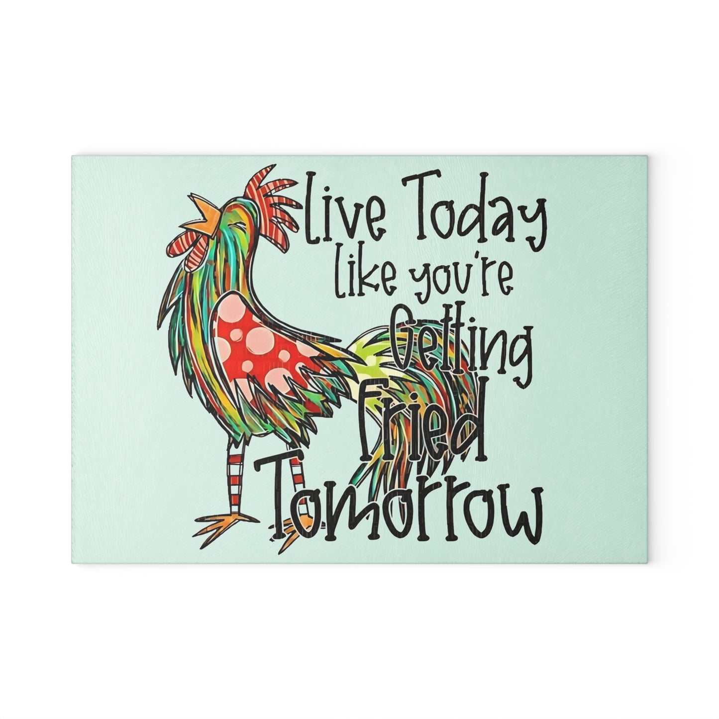 🍗🐔 VIVE HOY COMO SI TE FRIERA MAÑANA – Tabla de cortar de vidrio con forma de pollo divertido 🥚🔥