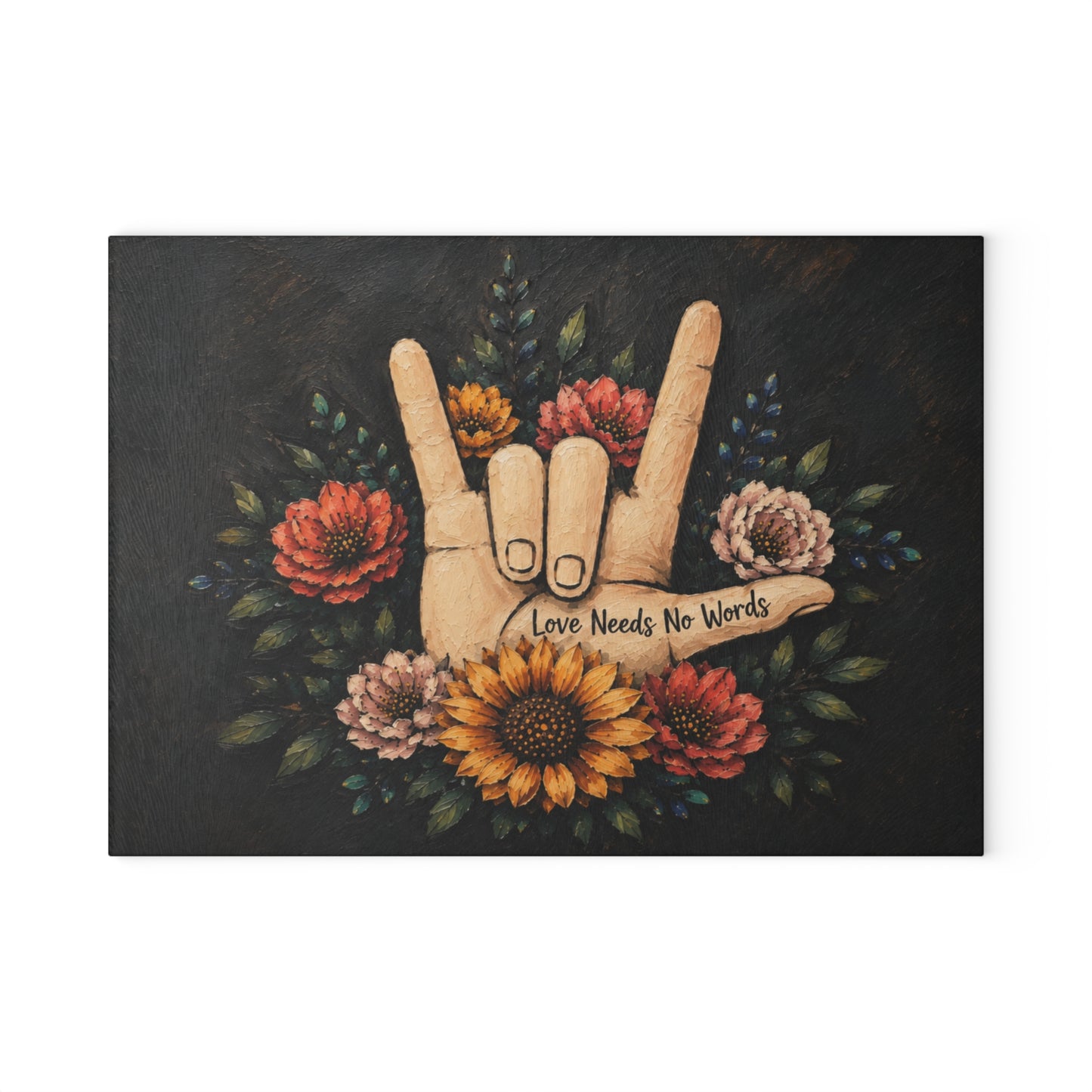 Love Needs No Words Glass Cutting Board – Painted Floral ASL Hand Design