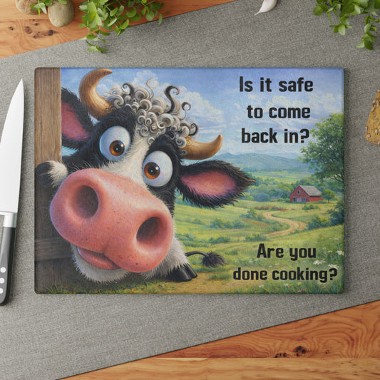 Is It Safe to Come Back In? Funny Farm Cow Glass Cutting Board – Whimsical Country Kitchen Humor