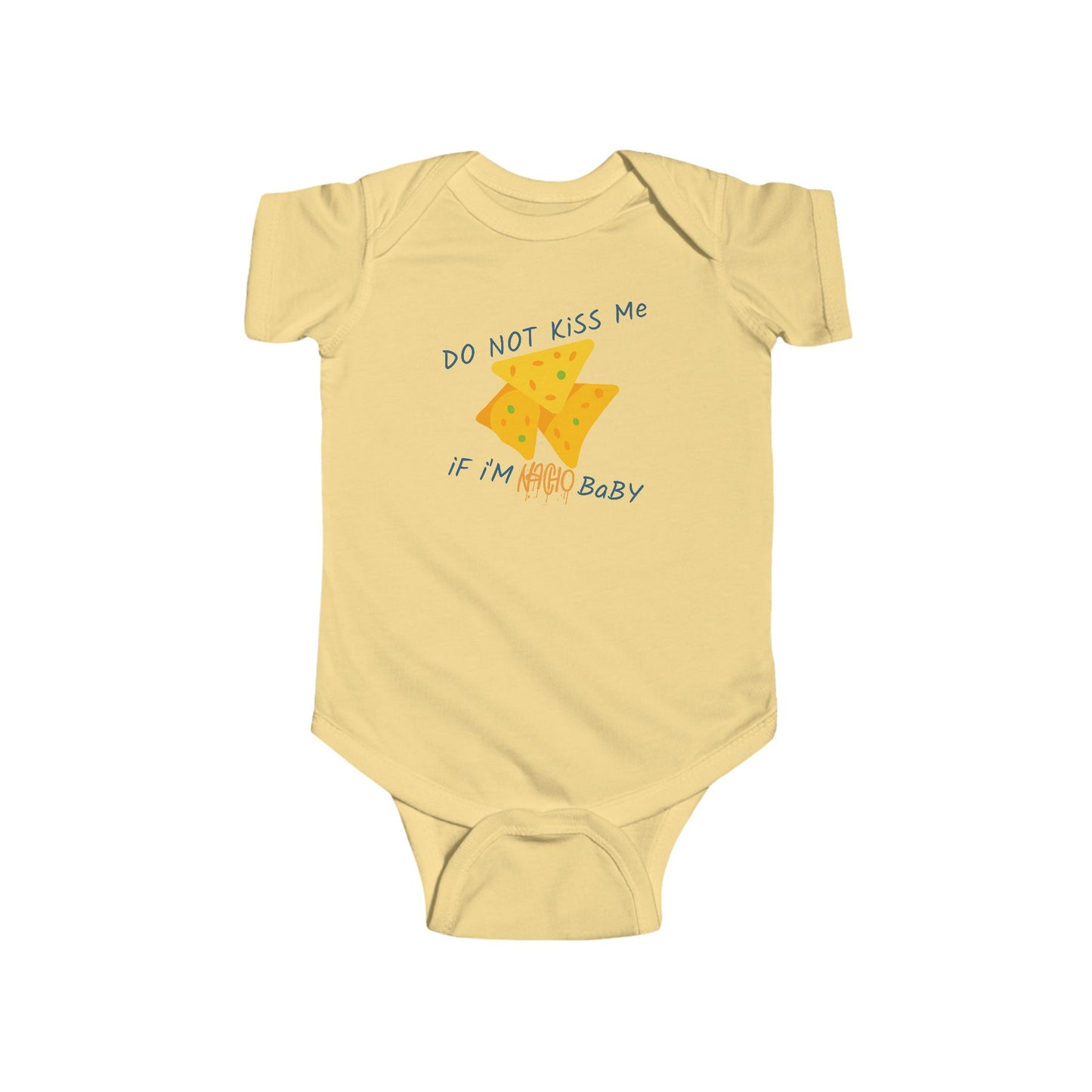 💛 Do Not Kiss Me — If I’m Nacho Baby Onesie 🌮👶