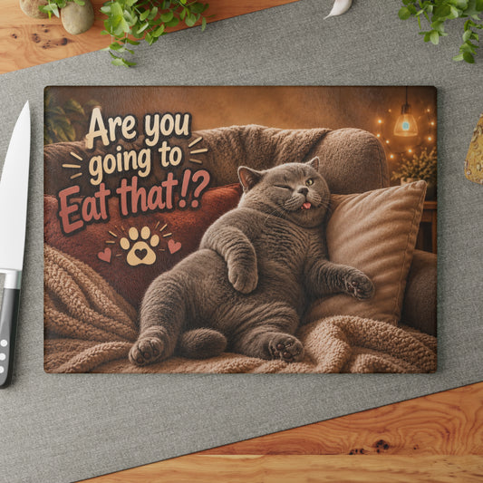 Are You Going to Eat That!? Funny Cat Glass Cutting Board – Cozy Lazy Cat Kitchen Decor