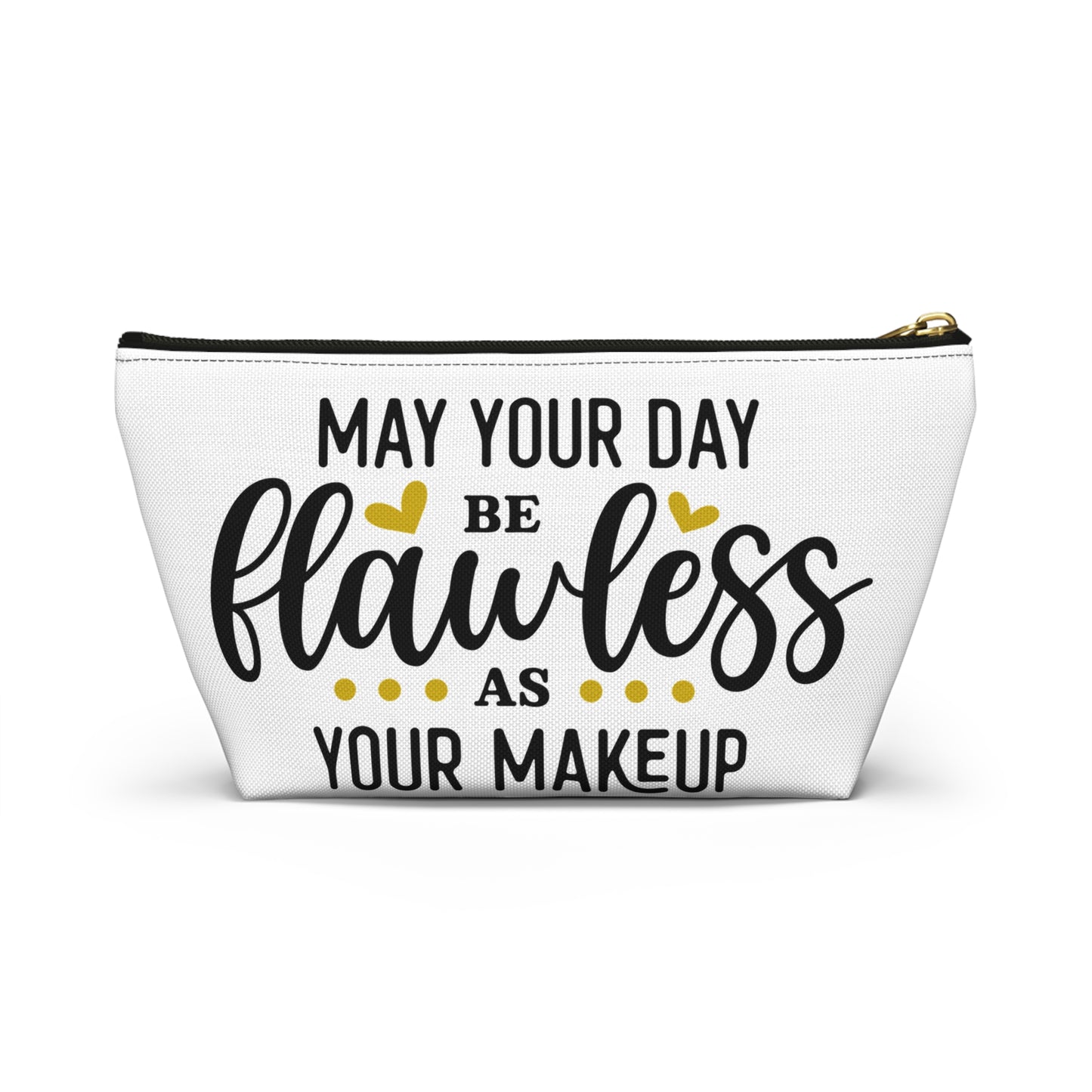 Accessory Pouch – "May Your Day Be Flawless As Your Makeup" Yellow Makeup Bag