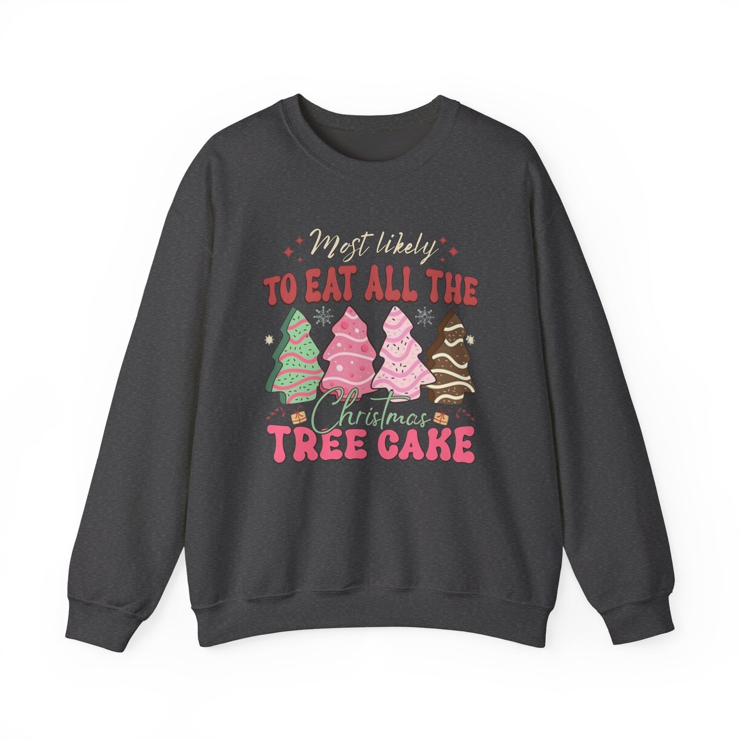 🎄🍰 Most Likely to Eat All the Christmas Tree Cake Sweatshirt – Fun Holiday Dessert Lover Gift