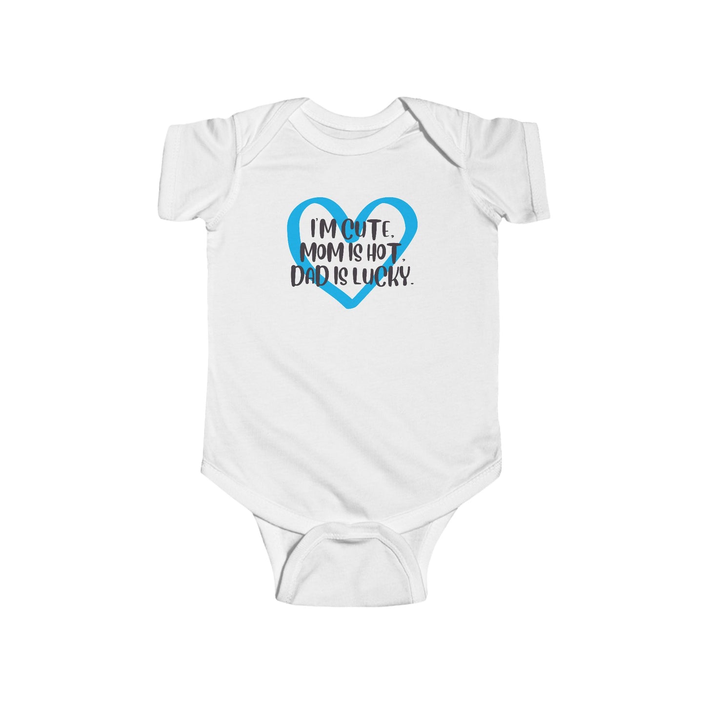 I'm Cute, Mom is Hot, Dad is Lucky Baby Onesie | Funny Baby Bodysuit with Heart | Organic Option Available