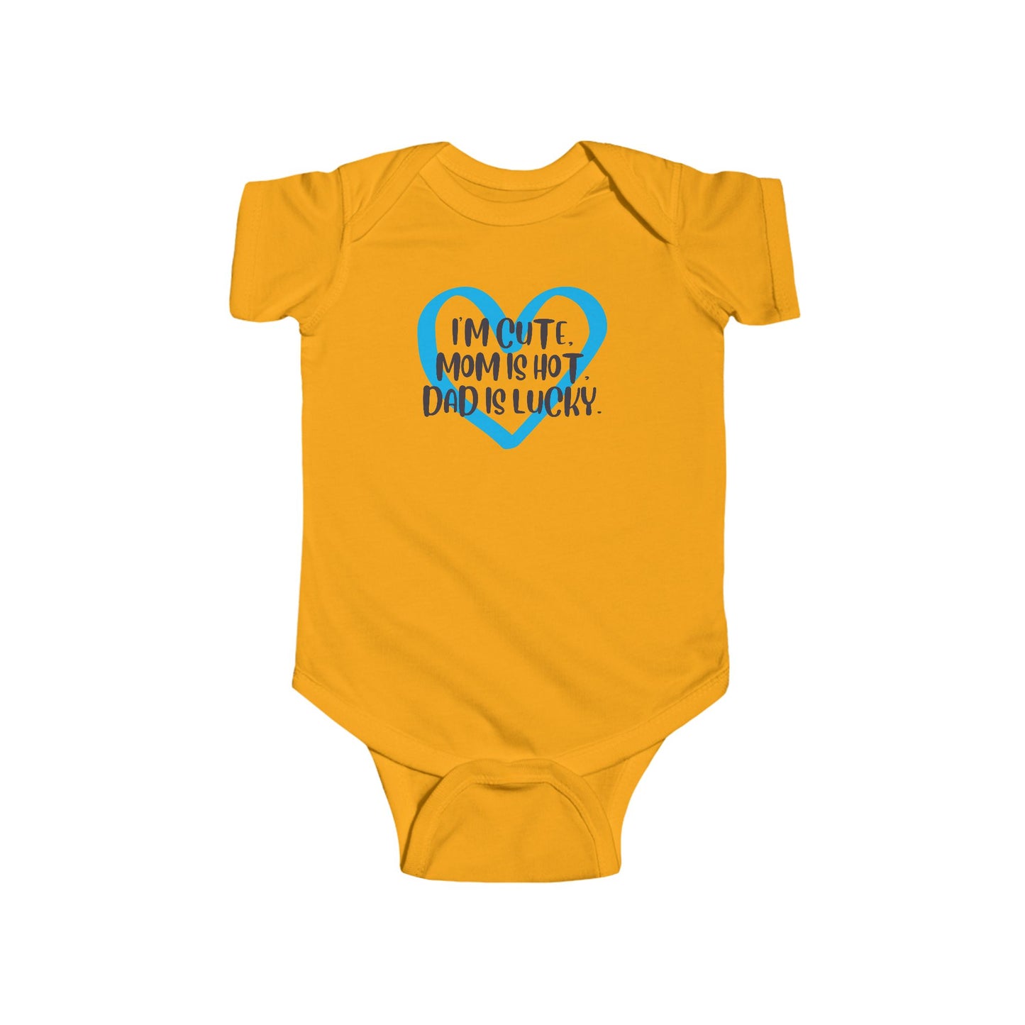 I'm Cute, Mom is Hot, Dad is Lucky Baby Onesie | Funny Baby Bodysuit with Heart | Organic Option Available